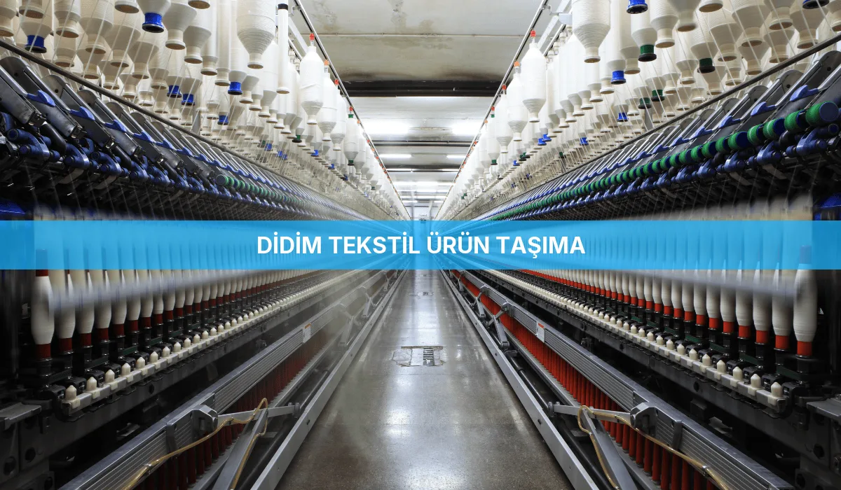 Didim Tekstil Ürün Taşıma